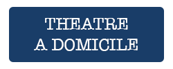 theatre a domicile